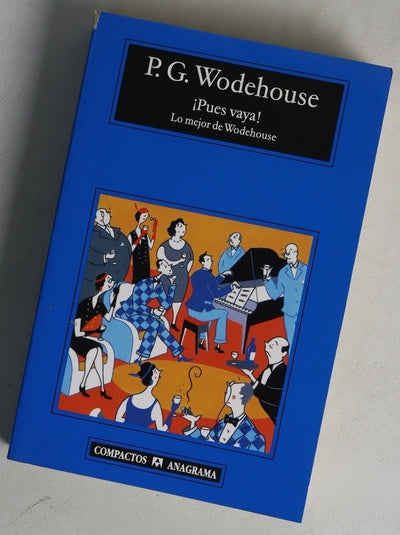 ¡Pues vaya!  lo mejor de Wodehouse