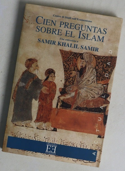 Cien preguntas sobre el islam entrevista a Samir Khalil Samir