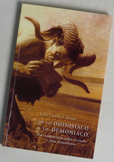 De lo dionisíaco a lo demoníaco psicoanálisis de la culpa, el miedo y otros sentimientos