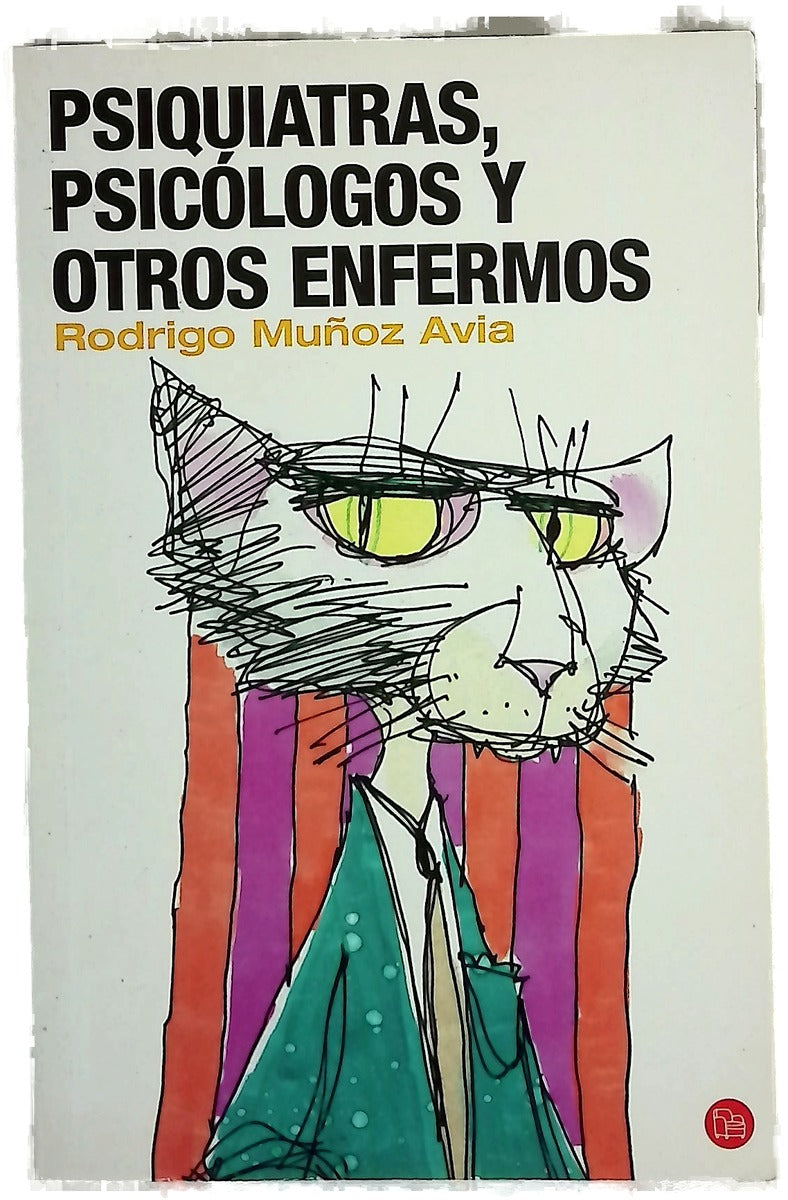 Psiquiatras, psicólogos y otros enfermos