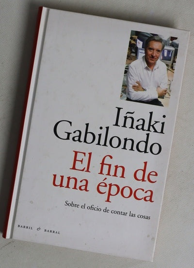 El fin de una época (sobre el oficio de contar las cosas)