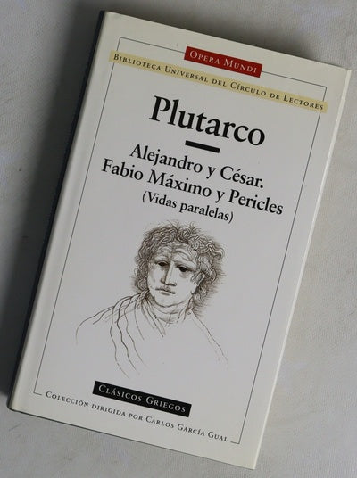 Alejandro y César Pericles y Fabio Máximo : (Vidas paralelas)