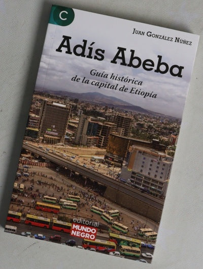 Adís Abeba : guía histórica de la capital de Etiopía