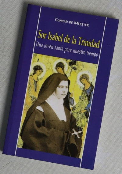 Sor Isabel de la Trinidad una joven santa para nuestro tiempo