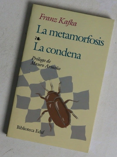 La metamorfosis La condena ; La muralla china ; Un experto del trapecio ; Un virtuoso del hambre