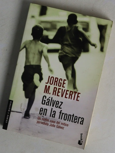 Gálvez en la frontera