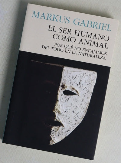 El ser humano como animal : por qué no encajamos del todo en la naturaleza