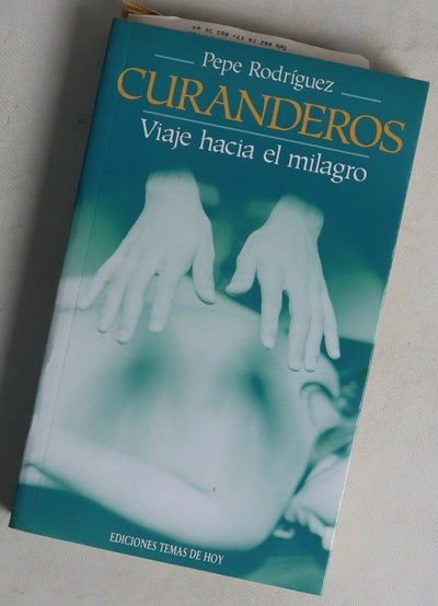 Curanderos viaje hacia el milagro