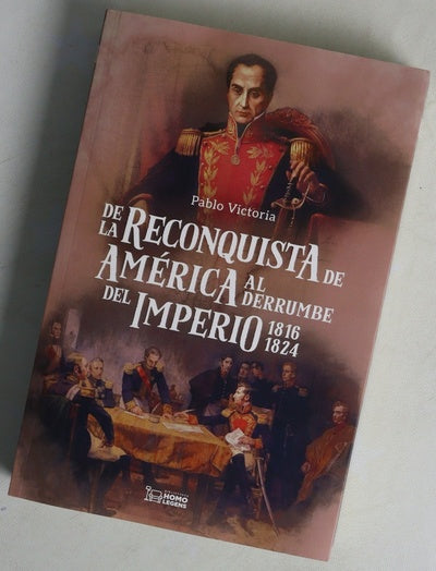 De la reconquista de América al derrumbe del Imperio