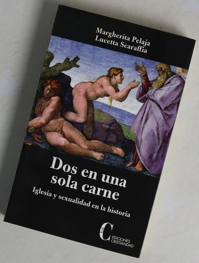 Dos en una sola carne Iglesia y sexualidad en la historia