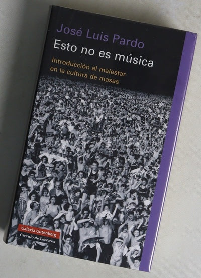 Esto no es música introducción al malestar en la cultura de masas