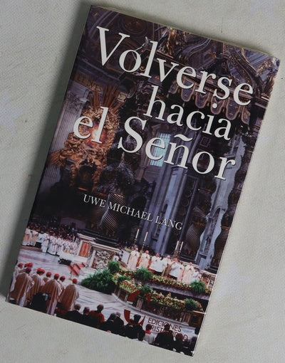 Volverse hacia el señor orientación en la plegaria litúrgica