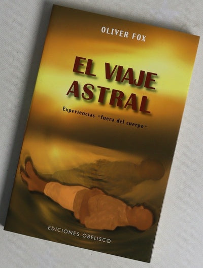 El viaje astral experiencias "fuera del cuerpo"