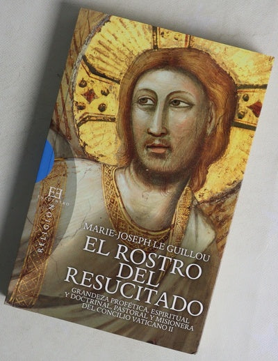 El rostro del resucitado : grandeza profética, espiritual y doctrinal, pastoral y misionera del Concilio Vaticano II