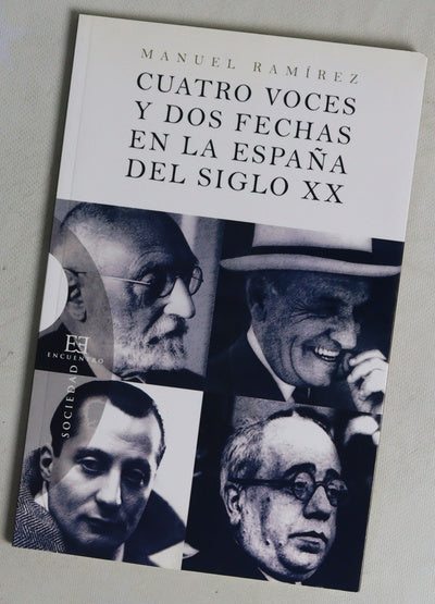Cuatro voces y dos fechas en la España del siglo XX