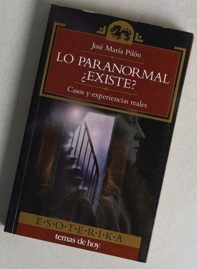 Lo paranormal ¿existe? casos y experiencias reales
