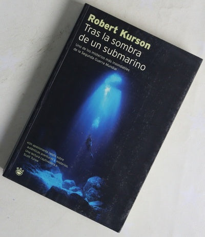 Tras la sombra de un submarino uno de los misterios más insondables de la Segunda Guerra Mundial