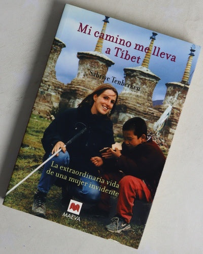 Mi camino me lleva a Tíbet la extraordinaria vida de una mujer invidente