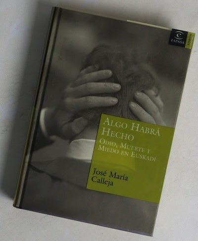 Algo habrá hecho odio, muerte y miedo en Euskadi