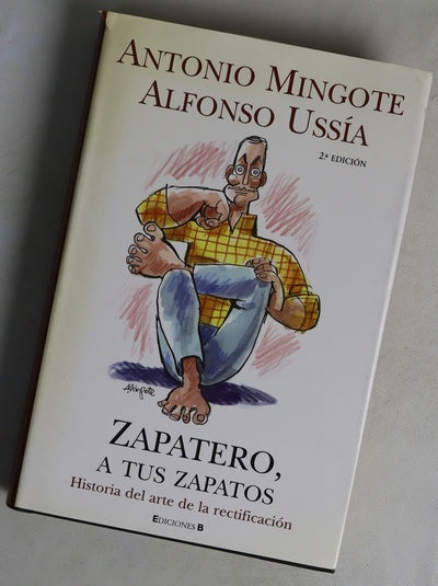 Zapatero, a tus zapatos historia del arte de la rectificación