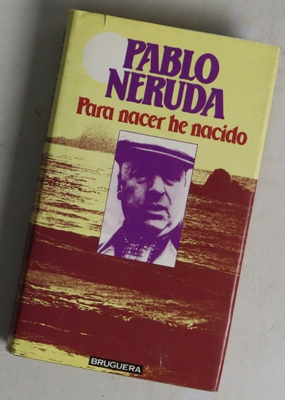 Para nacer he nacido