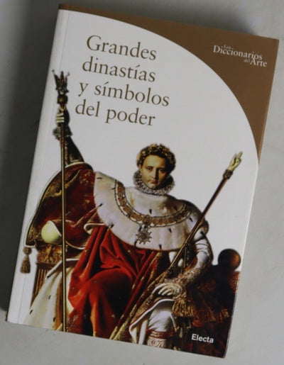 Grandes dinastías y símbolos del poder