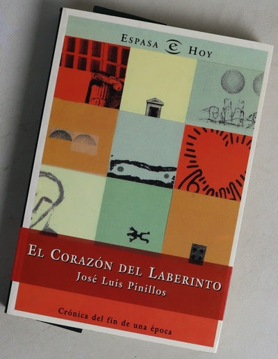 El corazón del laberinto crónica del fin de una época