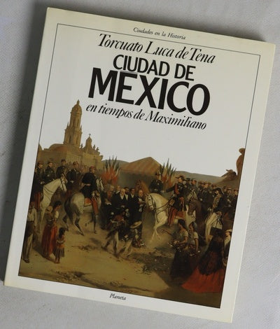 Ciudad de México en tiempos de Maximiliano