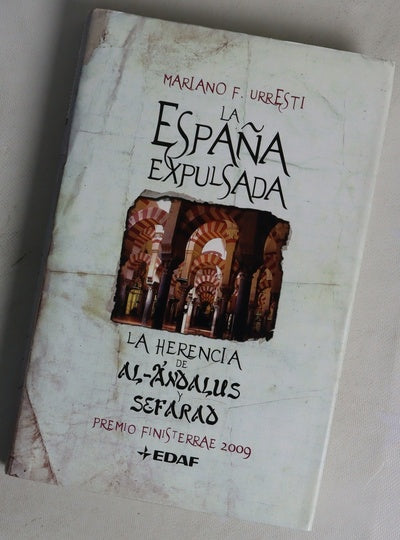 La España expulsada la herencia de Sefarad y al-Ándalus