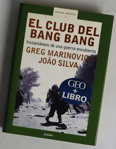 El Club del Bang-Bang instantáneas de una guerra encubierta