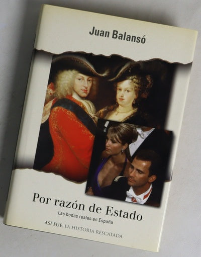 Por razón de Estado las bodas reales en España
