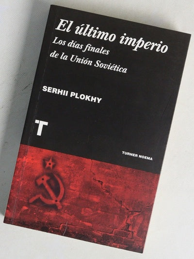El último imperio : los días finales de la Unión Soviética