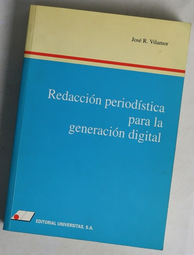 Redacción periodística para la generación digital los grandes cambios técnicos, económicos y culturales exigen profundas tranformaciones en el campo del periodismo