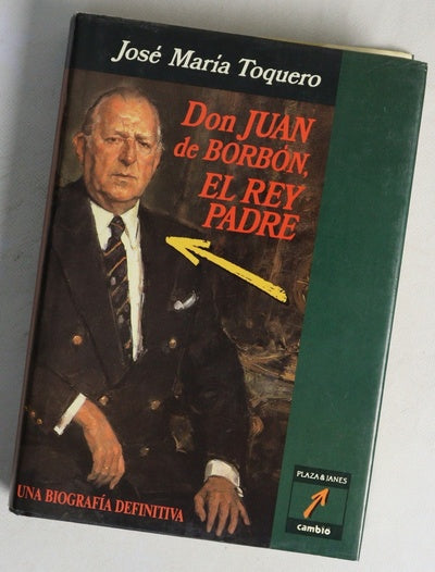 Don Juan de Borbón, el rey padre