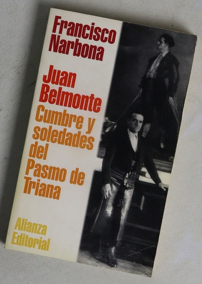 Juan Belmonte : cumbre y soledades del Pasmo de Triana