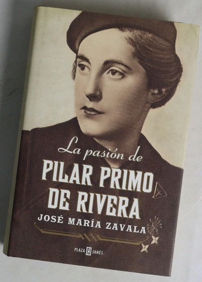 La pasión de Pilar Primo de Rivera