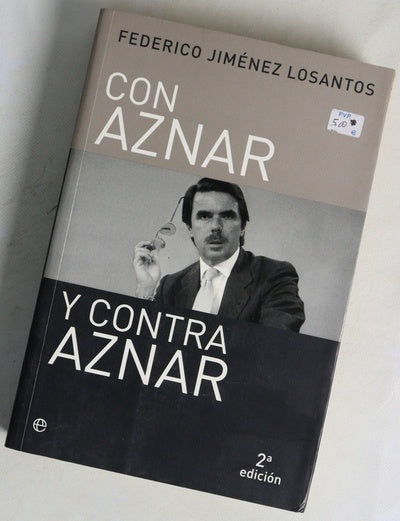 Con Aznar y contra Aznar artículos y ensayos, 1987-2002