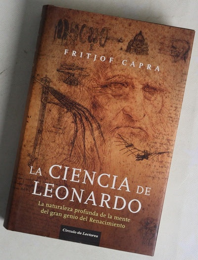 La ciencia de Leonardo la naturaleza profunda de la mente del gran genio del Renacimiento