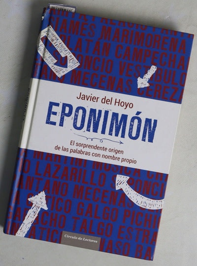 Eponimón : el sorprendente origen de las palabras con nombre propio