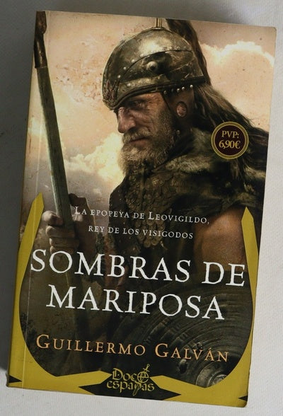 Sombras de mariposa : la epopeya de Leovigildo, Rey de los Visigodos