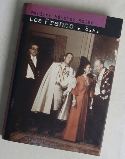 Los Franco, S.A. ascensión y caída de la familia del último dictador de Occidente