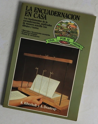 La encuadernación en casa : los fundamentos de la encuadernación, explicados de manera sencilla con dibujos y textos