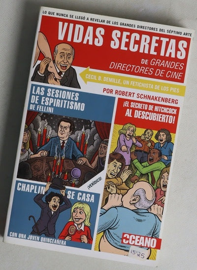 Vidas secretas de grandes directores de cine lo que nunca se llegó a revelar de los grandes maestros del séptimo arte
