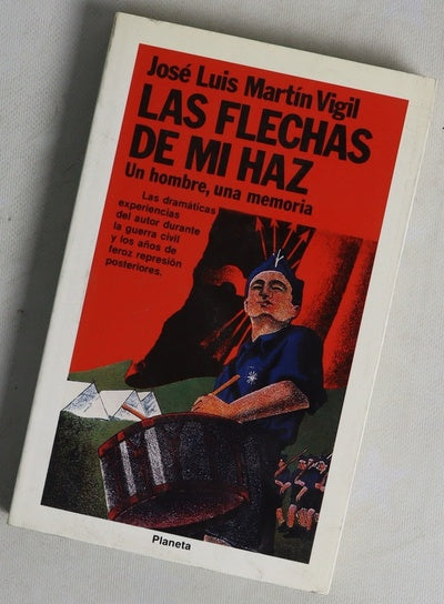 Las flechas de mi haz un hombre, una memoria