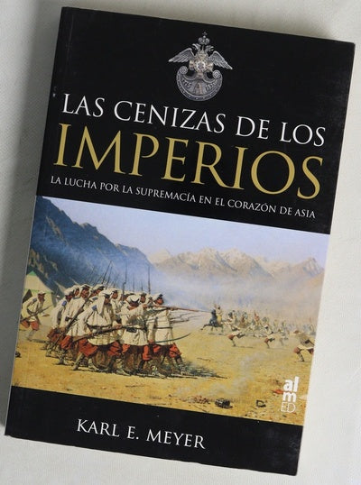 Las cenizas de los imperios la lucha por la supremacía en el corazón de Asia
