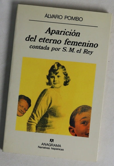 Aparición del eterno femenino contada por S.M. el Rey