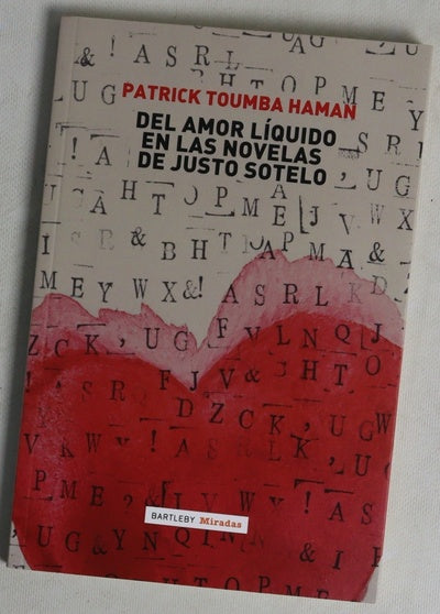 Del amor líquido en las novelas de Justo Sotelo