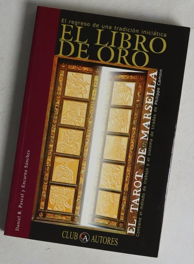 El libro de oro basado en los códigos del tarot de Marsella reconstruido dados a conocer por Philippe Camoin