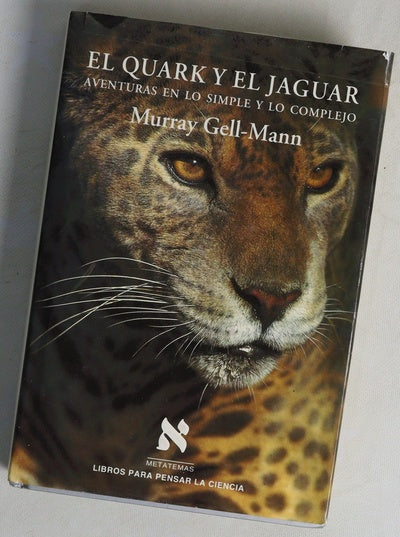 El quark y el jaguar aventuras en lo simple y lo complejo