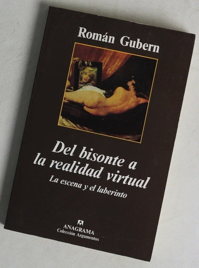Del bisonte a la realidad virtual la escena y el laberinto